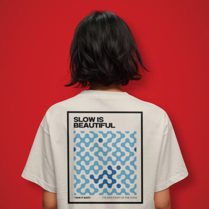 Slow is Beautiful T-Shirt