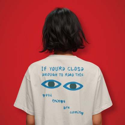 Good Things Are Coming T-Shirt